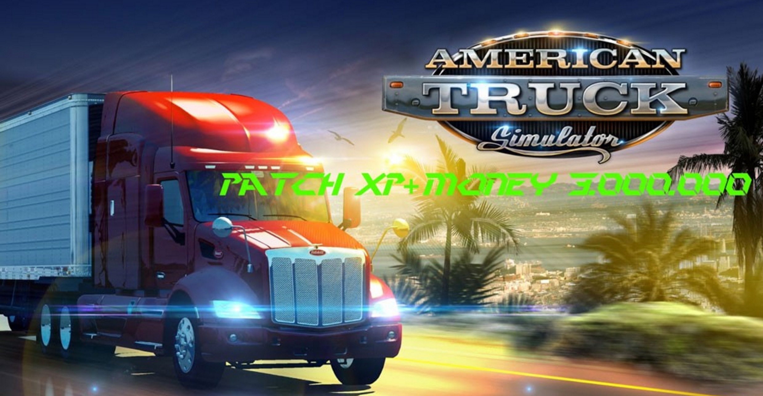 Patch Xp + Money 3.000.000 for ATS