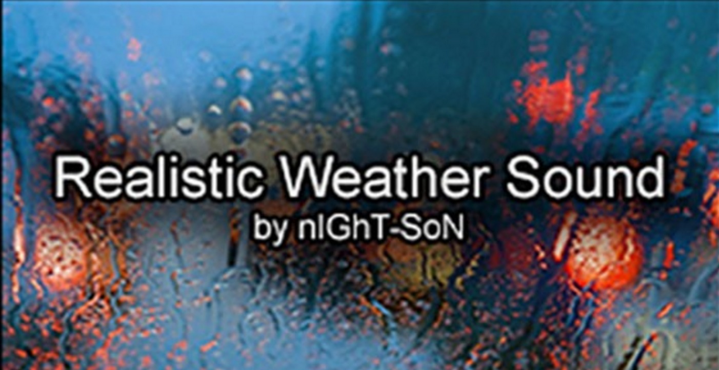 Realistic Weather Sound v 1.7.5 (by nIGhT-SoN)